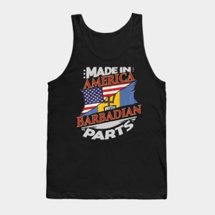 Made In America With Barbadian Parts - Gift for Barbadian From Barbados Tank Top